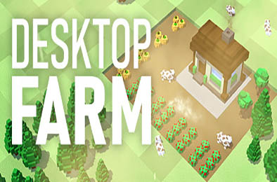 桌面农场 / Desktop Farm