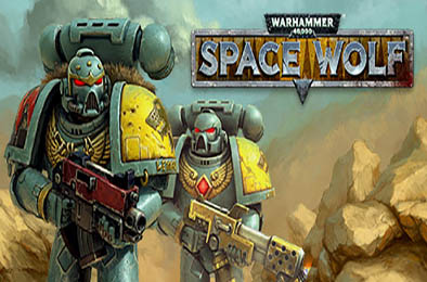 战锤40K：太空狼 / Warhammer 40000 Space Wolf