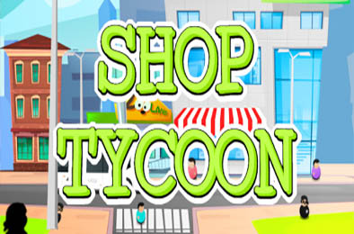 商店大亨：准备好你的钱包 / Shop Tycoon: Prepare your wallet