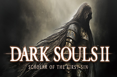 黑暗之魂2 : 原罪学者 / DARK SOULS II: Scholar of the Firs  