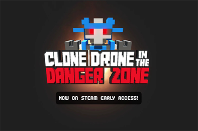 机器人角斗场 / Clone Drone in the Danger Zone v1.6.0.32