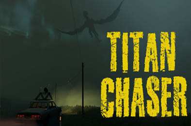 泰坦追逐者 / Titan Chaser