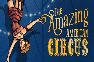 惊奇美国马戏团 / The Amazing American Circus