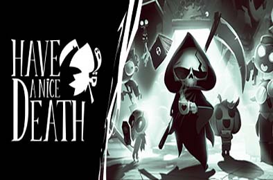 祝你死得痛快 / 祝你好死 / Have a Nice Death v1.0.4.55150