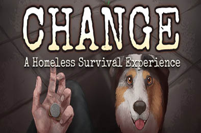 CHANGE：无家可归的生存体验 / CHANGE: A Homeless Survival Experience v2.1