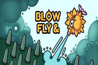 Blow &amp; Fly