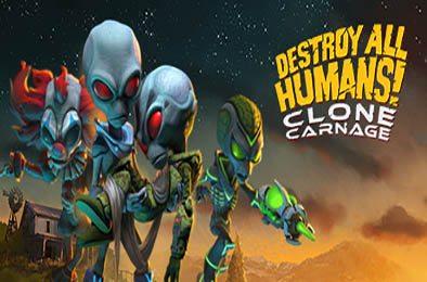 毁灭全人类：克隆大屠杀 / Destroy All Humans! – Clone Carnage v1.0.11341