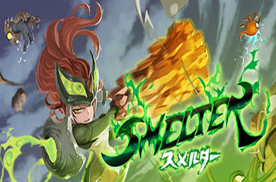 夏娃战记 / Smelter v2.0.0