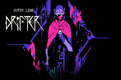 光明旅者 / 终极闪光：流浪者 / Hyper Light Drifter