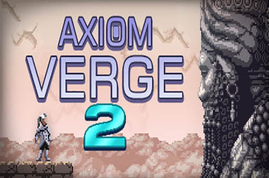 公理边缘2 / Axiom Verge 2 v1.0.28