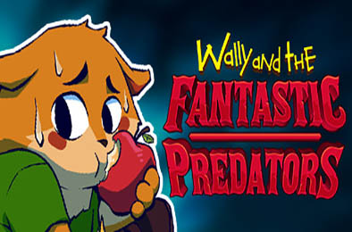 沃利 / Wally and the FANTASTIC PREDATORS