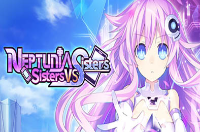 超次元游戏海王星姐妹vs姐妹 / Neptunia: Sisters VS Sisters