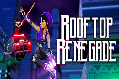 屋顶叛徒 / Rooftop Renegade v1.0.9