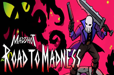 诡秘射手：疯狂之路 / Madshot: Road to Madness