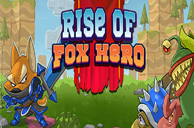 狐狸英雄崛起 / Rise of Fox Hero v1.0.0