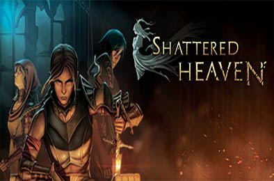 破碎天堂 / Shattered Heaven v1.5.1