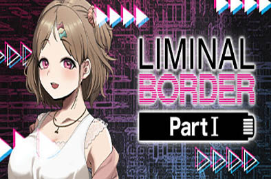 边界：第一部分 / Liminal Border Part I v1.0.0