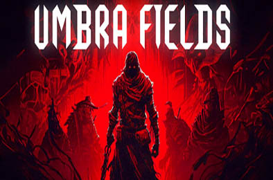 暗影原野 / Umbra Fields v1.0.0