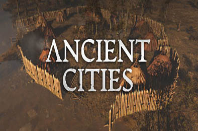 古代城市 / Ancient Cities v1.0.2.80