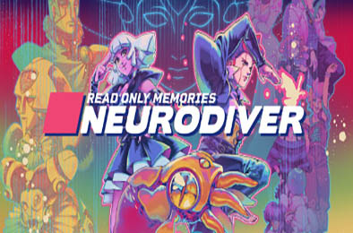 只读记忆：神经潜入者 / Read Only Memories: NEURODIVER v1.0.0