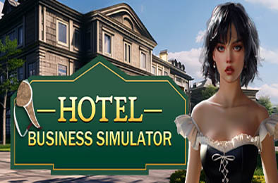 酒店商业模拟器 / Hotel Business Simulator v1.0.0