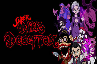 超级黑暗欺骗 / Super Dark Deception v1.0.0