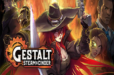 格式塔：蒸汽与煤渣 / Gestalt: Steam &amp; Cinder v1.0.9