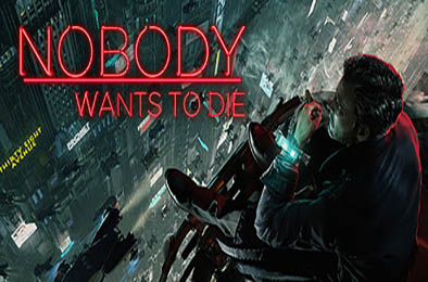 无人愿死 / Nobody Wants to Die v1.0.1.0.46065