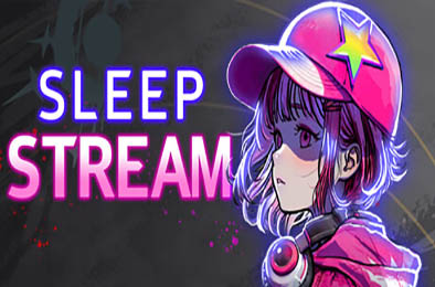 睡眠主播 / Sleep Stream v0.9.4a