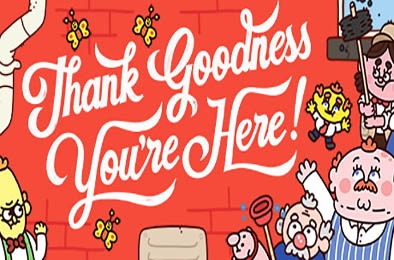 谢天谢地你来了！/ Thank Goodness You're Here! v1.5.0