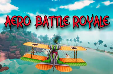 空战大逃杀 / AERO BATTLE ROYALE v1.0.0