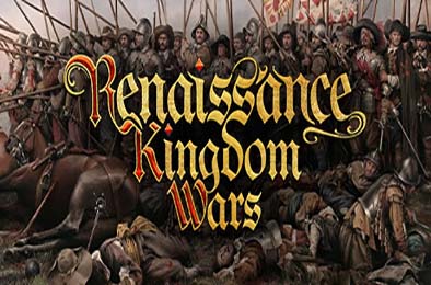 文艺复兴王国战争 / Renaissance Kingdom Wars v0.46