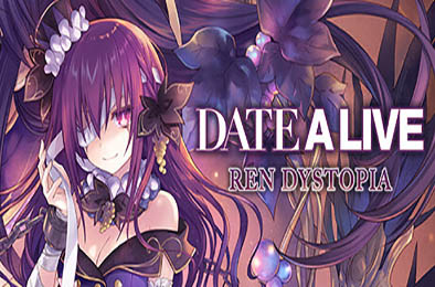 约会大作战：莲反乌托邦 / DATE A LIVE: Ren Dystopia v1.0.0