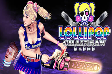 电锯甜心重制版 / 电锯甜心RePOP / LOLLIPOP CHAINSAW RePOP