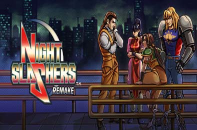 午夜杀生：重制版 / Night Slashers: Remake v1.0.0