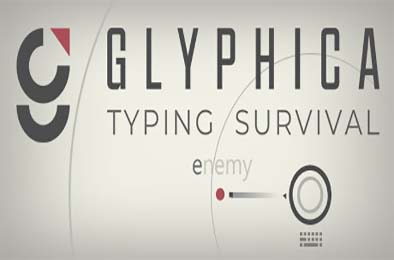 Glyphica：打字生存 / Glyphica: Typing Survival v1.0.0