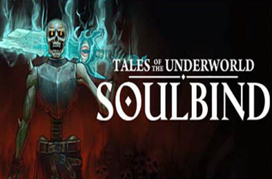 灵魂契约：冥界传说 / Soulbind: Tales Of The Underworld v1.0.0