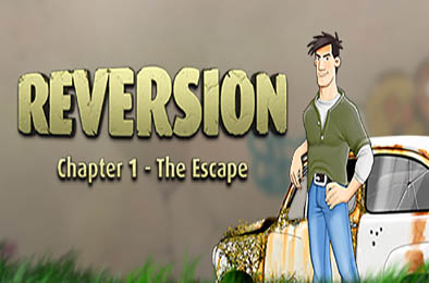 逆转：第一章 - 逃脱 / Reversion - The Escape (1st Chapter) v4932336