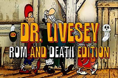 李甫西大夫：罗姆酒与死亡版 / DR LIVESEY ROM AND DEATH EDITION v1.0.0