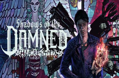 暗影诅咒：地狱重制版 / Shadows of the Damned: Hella Remastered v1.0.0