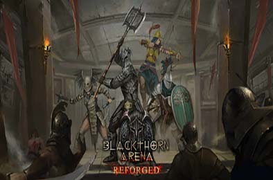 黑荆棘角斗场：重铸版 / Blackthorn Arena: Reforged v2.01a