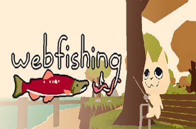 虚拟垂钓 / WEBFISHING v1.09