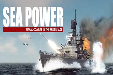 海上力量：导弹时代的海军作战 / Sea Power : Naval Combat in the Missile Age v0.1.0.0.14530