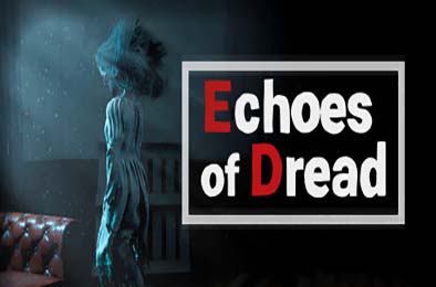 恐惧回响 / Echoes of Dread v1.0.0