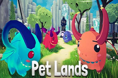 宠物之地 / Pet Lands v1.0.0