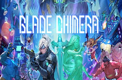 幻刃奇美拉 / BLADE CHIMERA v1.0.0