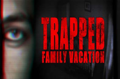 困境：家庭度假 / Trapped: Family Vacation v1.0.0